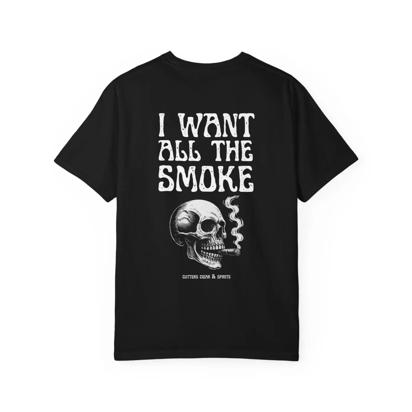 I Want All The Smoke Unisex T-Shirt
